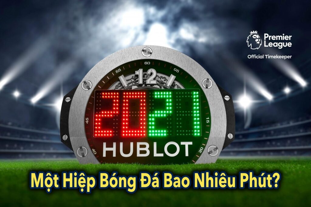 1 Hiệp Bóng Đá Bao Nhiêu Phút?